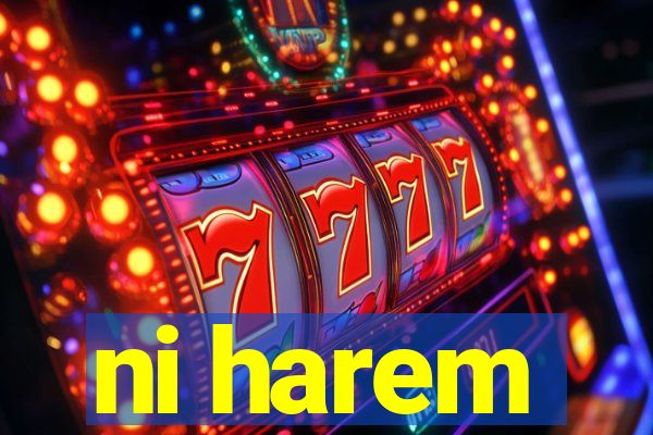 ni harem